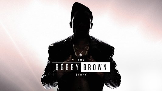 The Bobby Brown Story