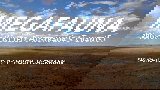 Megafauna: What Killed Australia's Giants?
