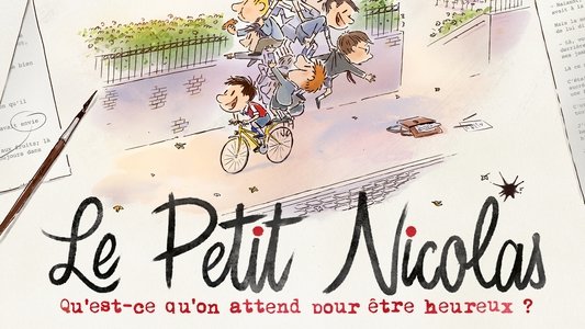 Le Petit Nicolas : Qu'est-ce qu'on attend pour être heureux ?