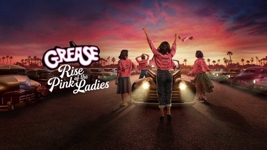 Grease: Rise of the Pink Ladies