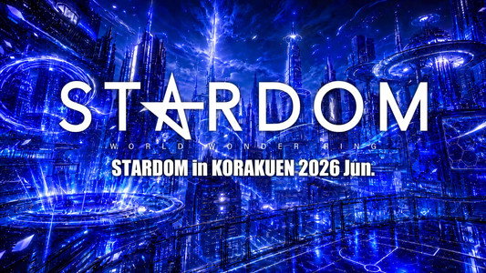 STARDOM in KORAKUEN 2026 Jun.