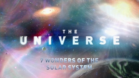 The Universe: 7 Wonders of the Solar System