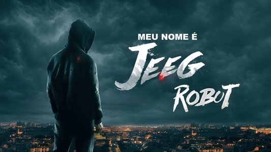 Lo chiamavano Jeeg Robot