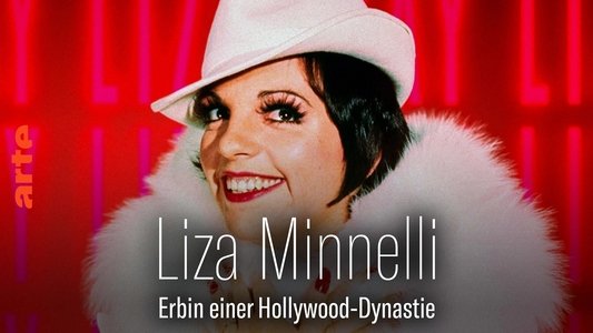 Liza Minnelli, la dernière héritière d'Hollywood