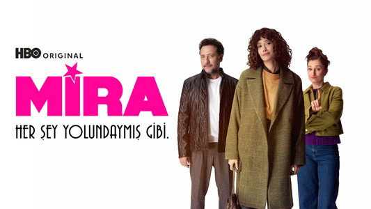 Mira: Her Şey Yolundaymış Gibi