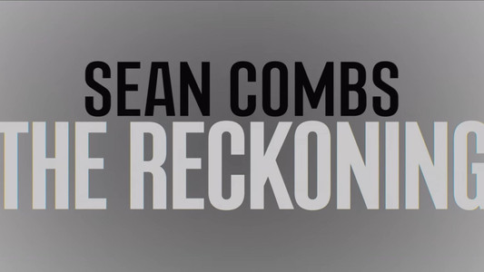 Sean Combs: The Reckoning