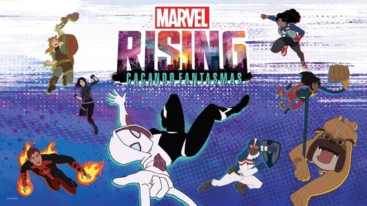 Marvel Rising: Chasing Ghosts