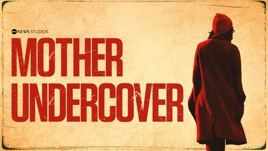 Mother Undercover