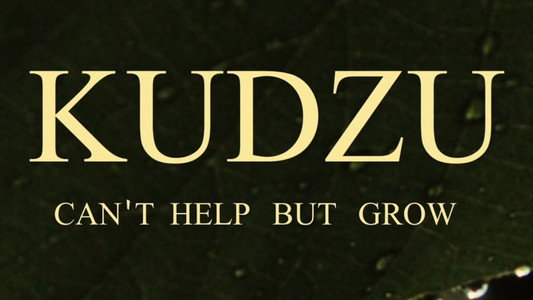 Kudzu Can't Help But Grow