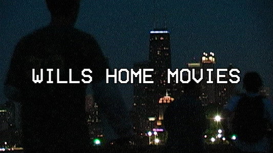 Wills Home Movies
