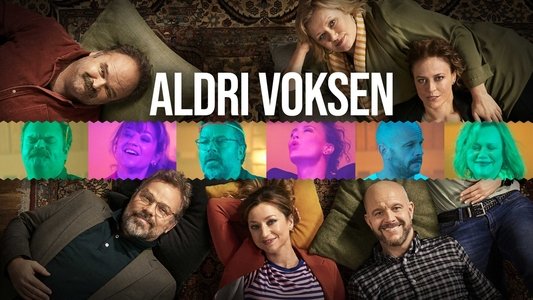 Aldri voksen