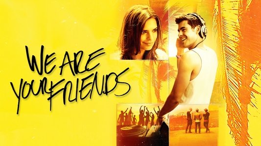 We Are Your Friends