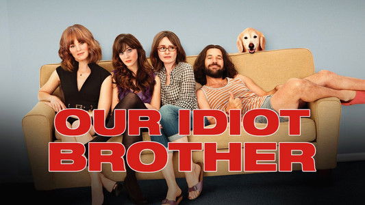 Our Idiot Brother