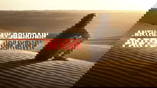 Anthony Bourdain: Parts Unknown