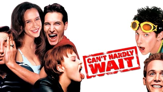 Can't Hardly Wait