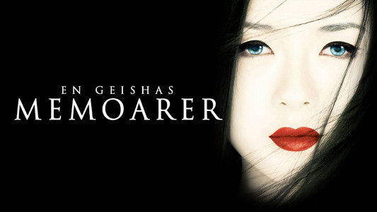 Memoirs of a Geisha