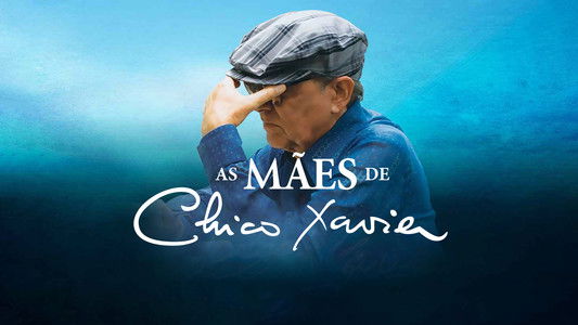 As Mães de Chico Xavier