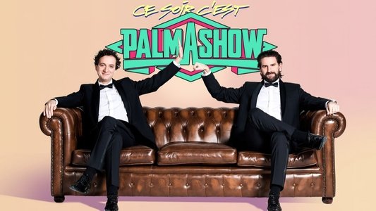 Ce soir, c'est Palmashow