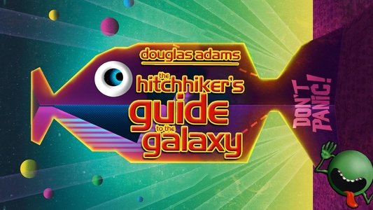 The Hitch Hikers Guide to the Galaxy