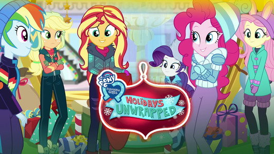 My Little Pony: Equestria Girls - Holidays Unwrapped