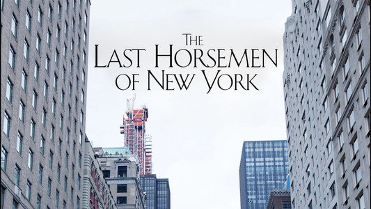 The Last Horsemen of New York
