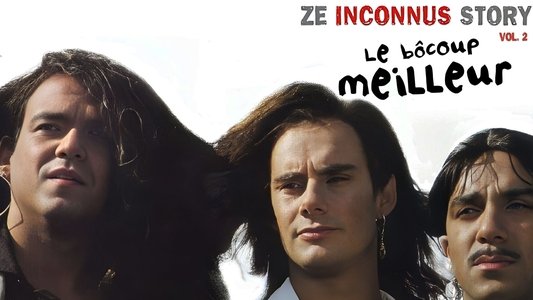 Les Inconnus - Ze Inconnus Story - Le bôcoup meilleur (Vol. 2)