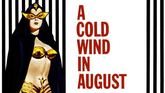 A Cold Wind in August