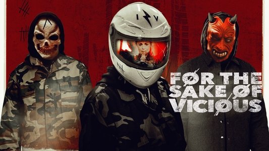 For the Sake of Vicious