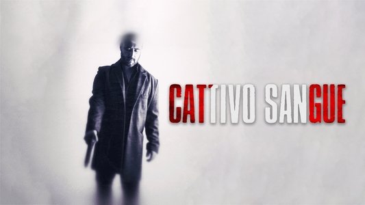 Cattivo Sangue