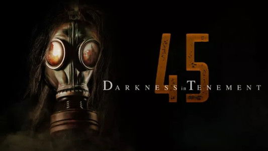 Darkness in Tenement 45