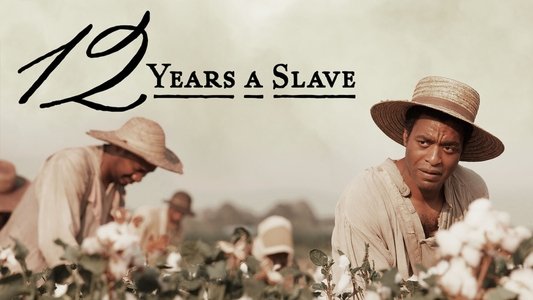 12 Years a Slave