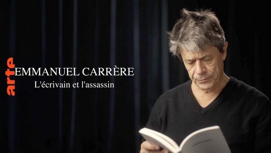 L'écrivain et l'assassin : « L'adversaire » d'Emmanuel Carrère