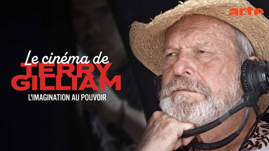Le cinéma de Terry Gilliam - L’imagination au pouvoir