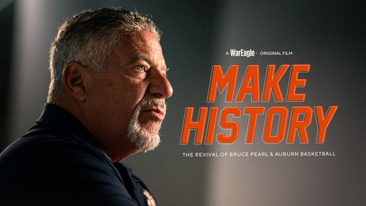 Make History: The Revival of Bruce Pearl and Auburn Basketball