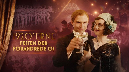 1920'erne - Festen der forandrede os