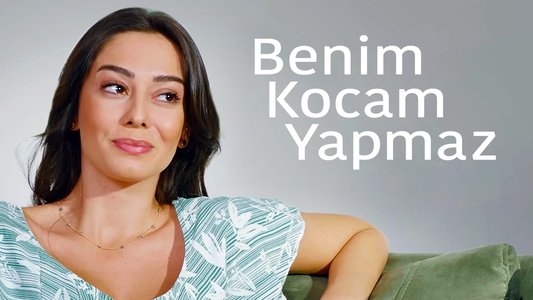 Benim Kocam Yapmaz