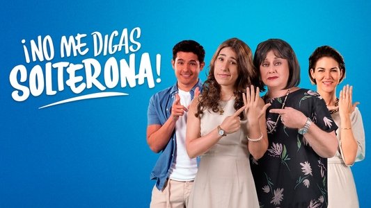 No me digas Solterona