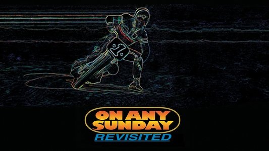On Any Sunday: Revisited