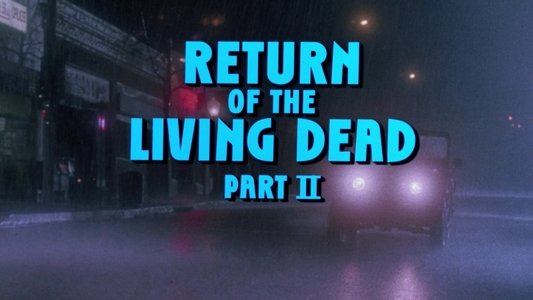 Return of the Living Dead Part II