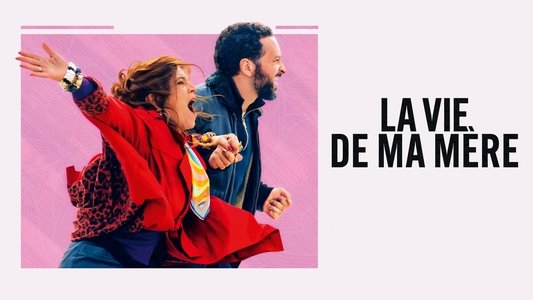 La vie de ma mère