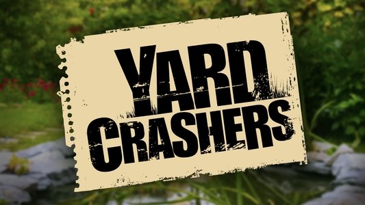 Yard Crashers