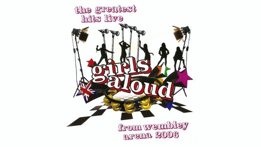 Girls Aloud: Live at Wembley