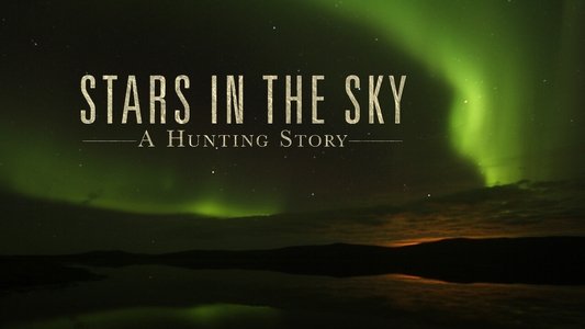 Stars in the Sky: A Hunting Story
