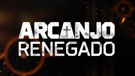 Arcanjo Renegado