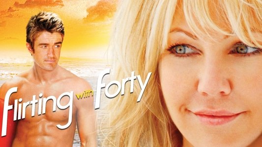 Flirting with Forty