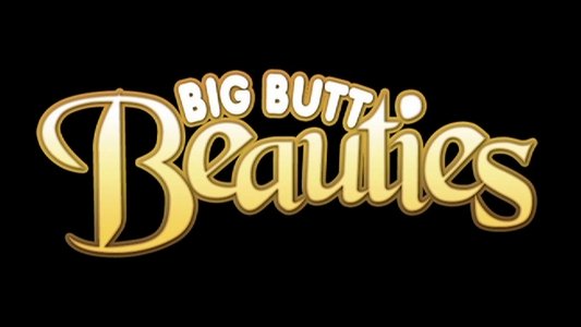 Big Butt Beauties