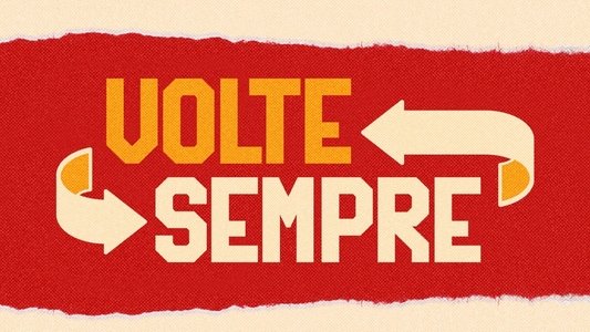 Volte Sempre