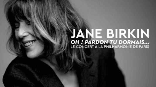 Jane Birkin « Oh ! Pardon tu dormais... », le concert