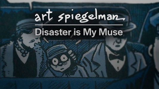 Art Spiegelman: Disaster Is My Muse