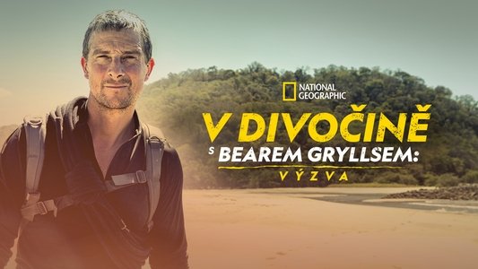 Running Wild with Bear Grylls: The Challenge
